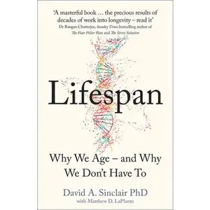 USED-Lifespan: The Revolutionary Science of Why We Age – and Why We Don’t Have To by Dr David Sinclair (Hardcover)