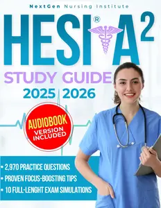 HESI A2 STUDY GUIDE: The Most Complete Solution to Score Higher & Stress Less | Includes Full Practice Exams