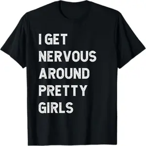 Men's Soft Seamless Shortsleeve Cotton T-Shirt - Casual, Smooth Fabric, "I Get Nervous Around Pretty Girls" Funny Graphic Design,summervibes