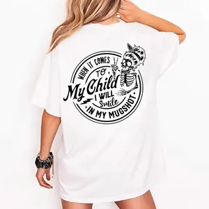 When It Come To My Child I Will Smile In My Mugshot Shirt