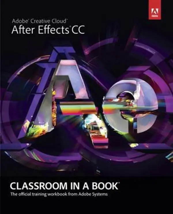USED Book - Adobe After Effects CC Classroom in a Book by Adobe Systems (Paperback) - english