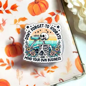 Sarcastic Skeleton Phone Grip, Don_t Forget to Hydrate and Mind Your Business MagSafe Holder, Sassy Snarky Saying Griptok, Unique Gift for Introverts & Readers