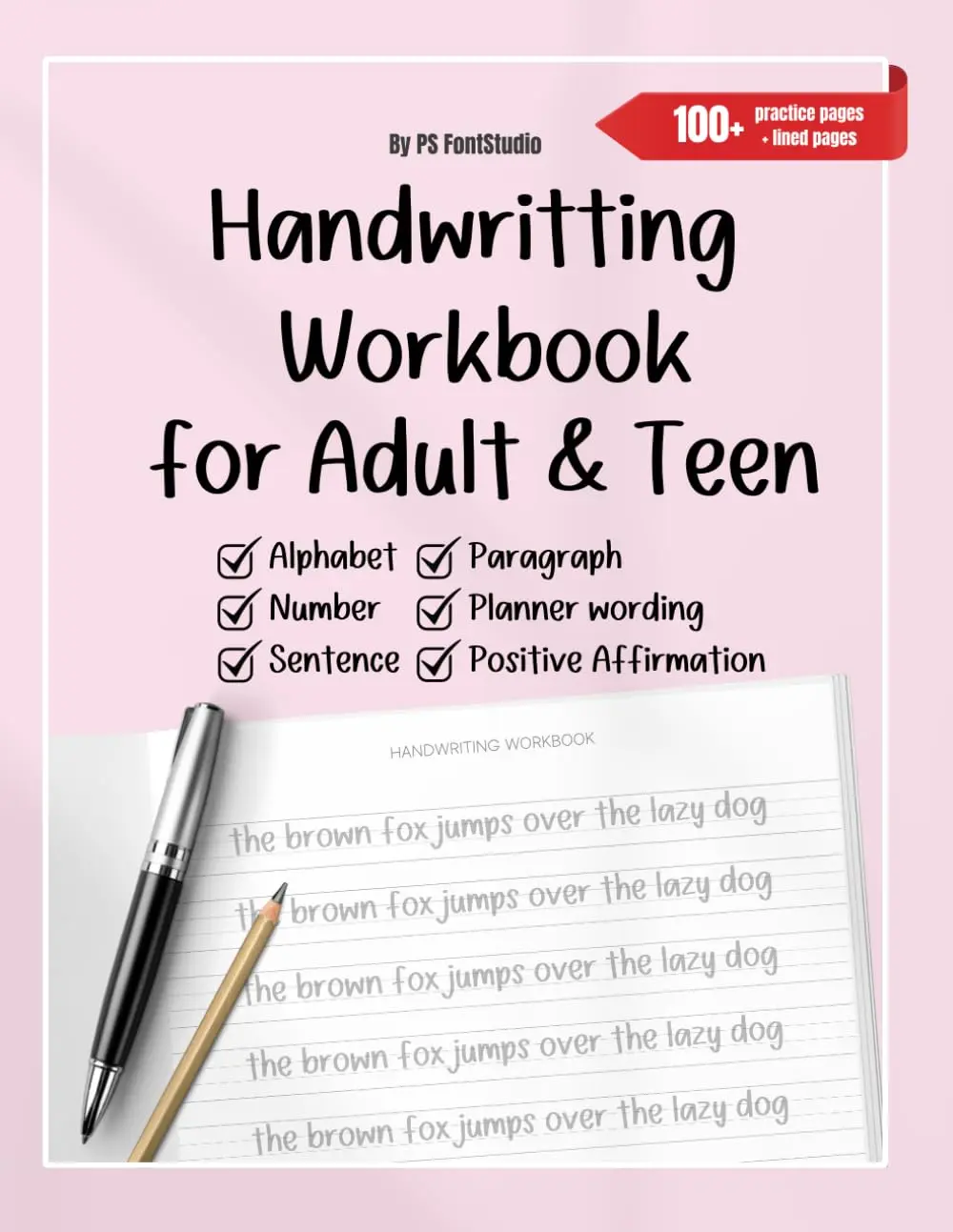 Neat and Modern Handwriting Practice Workbook for Adult and Teens with Positive Affirmation: Improve your penmanship to achieve polished an