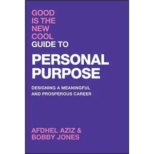 USED Book - Good Is the New Cool Guide to Personal Purpose: Designing a Meaningful and Prosperous Career by Aziz, Afdhel (Hardcover) - english