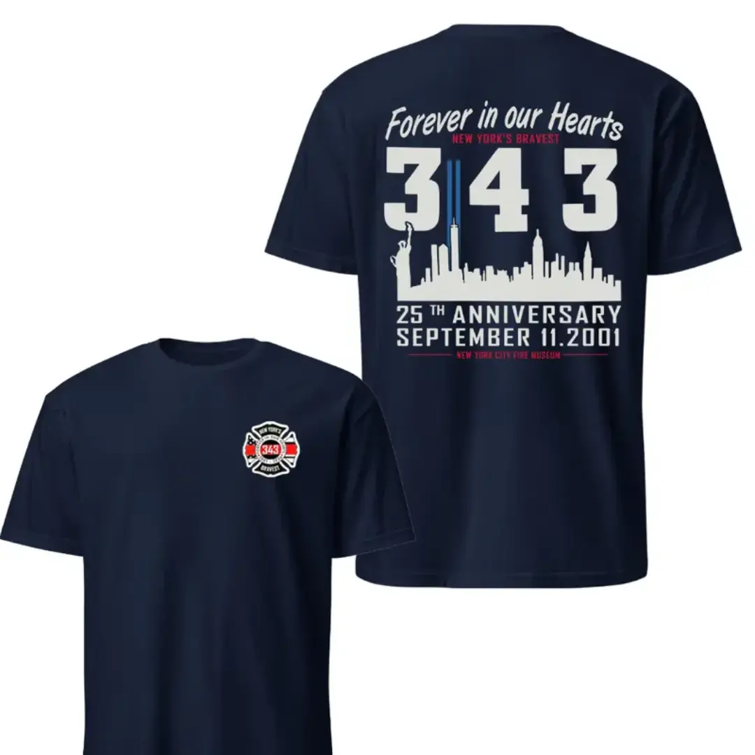 343 Firefighter Memorial Shirt, September 11 Firefighter Tribute Tee, Forever In Our Hearts Fireman Shirt, First Responder Memorial T-Shirt