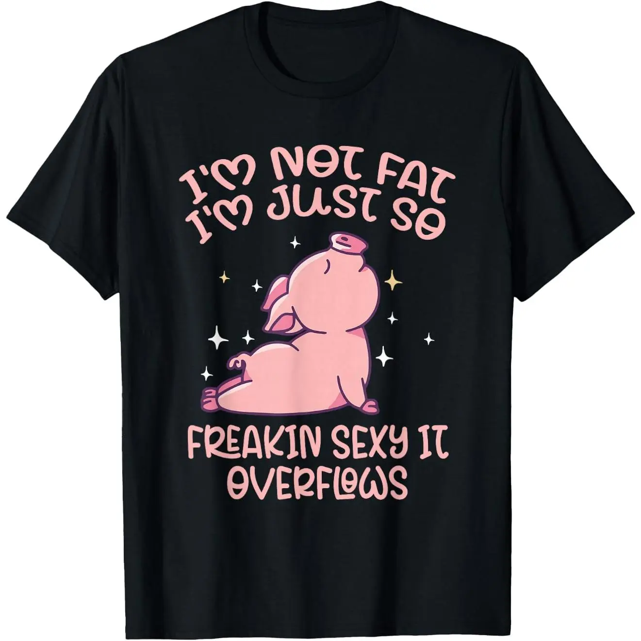 Unisex Cotton Stretchy Shortsleeve Sports Top - Trendy, Casual Graphic Tee with "Not Fat I'm Just So Freaking Sexy It Overflows" Print for Summer, Party, Everyday Day Wear