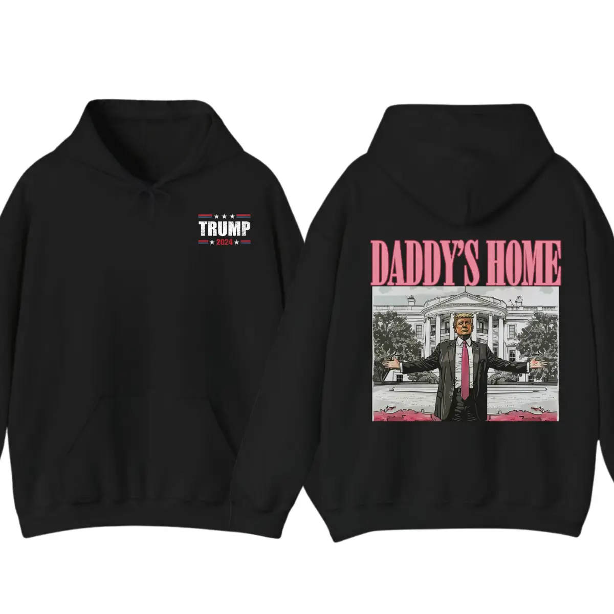 Daddy’s Home Hoodie, Daddy 2024 Shirt, Hoodie, Trummmp will be the president of the United States, Trum Supporter Shirt, 2 Sided Casual Classic Cotton
