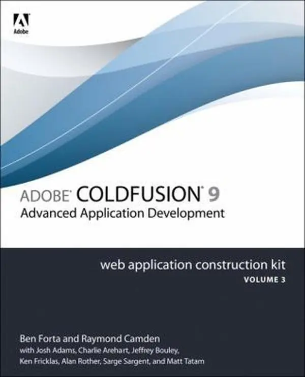 USED-Adobe Coldfusion 9 Web Application Construction Kit, Volume 3: Advanced Application Development by Forta, Ben (Paperback)