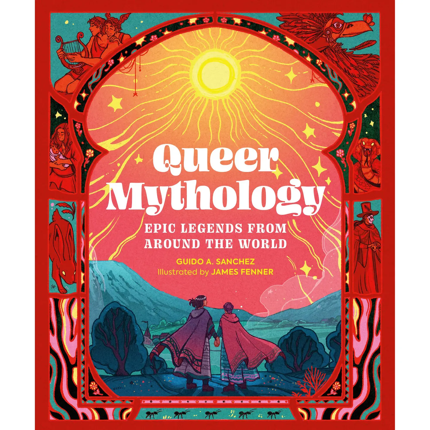Queer Mythology by Guido A. Sanchez, James Fenner [Hardcover Book]