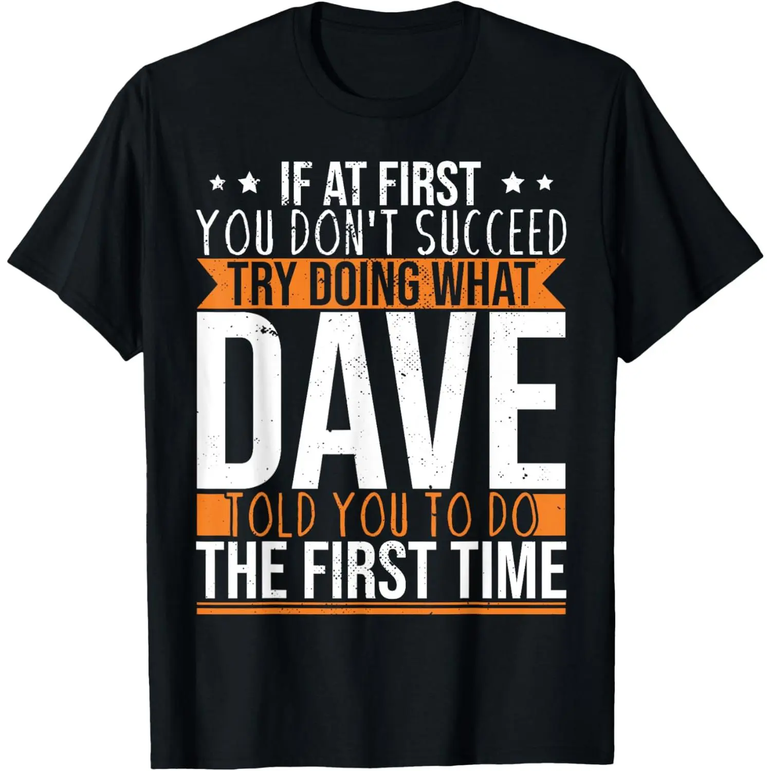 Funny Name Dave T-Shirt,High-quality print,Soft and comfortable,Simple and practical,Made in USA