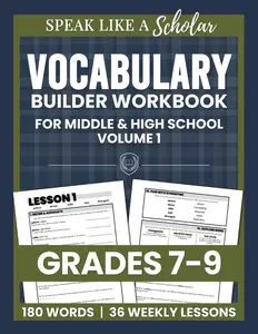 Speak Like a Scholar: Vocabulary Builder Workbook for Middle & High School, Volume 1