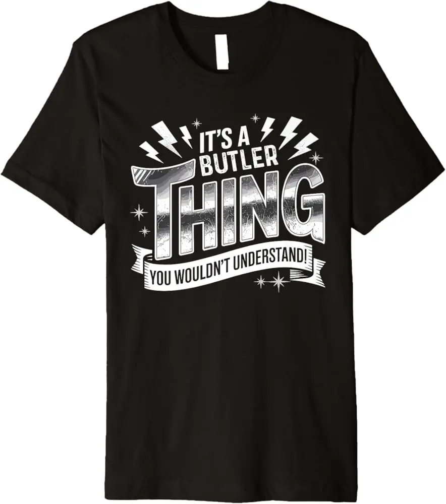 It'S A Butler Thing T-Shirt For Butlers Premium T-Shirt