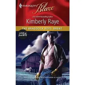 USED-The Braddock Boys: Brent by Kimberly Raye (Unknown)