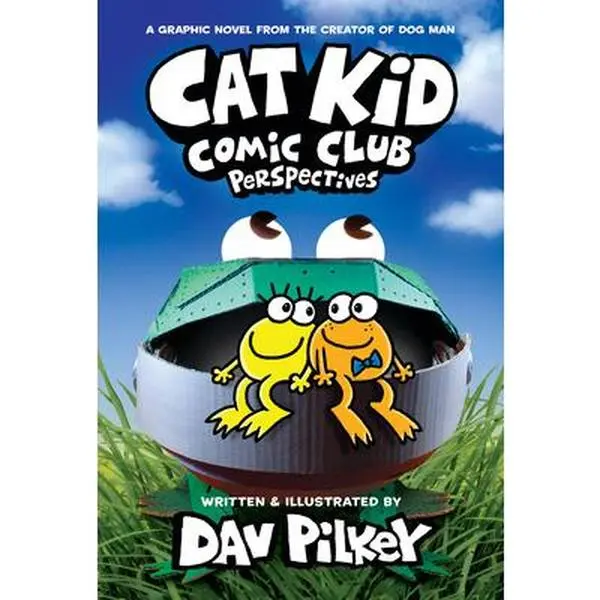 Cat Kid Comic Club: Perspectives: A Graphic Novel (Cat Kid Comic Club #2): From the Creator of Dog Man -- Dav Pilkey, Hardcover