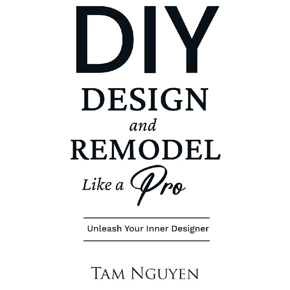 DIY Design and Remodel Like A Pro