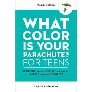 USED-What Color Is Your Parachute? for Teens, Fourth Edition: Discover Yourself, Design Your Future, and Plan for Your Dream Job by Christen, Carol (Paperback)