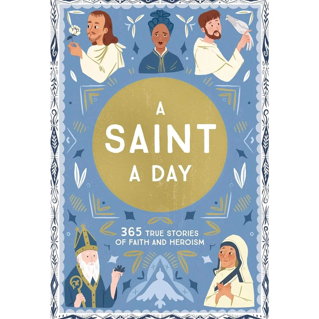 A Saint a Day: A 365-Day Devotional Featuring Christian Saints