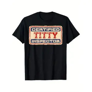 Local Warehouse "Certified Titty Inspector" Funny Graphic T-Shirt - Loose Fit Short Sleeve Tee with Distressed Vintage Print, Machine Washable Casual Shirt for Men & Women Humorous Gift for Fathers, Mothers, Friends, Everyday Outfit