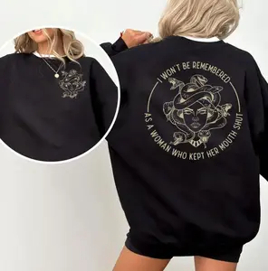 I Won’t Be Remembered As A Woman Who Kept Her Mouth Shut Sweatshirt – Medusa Graphic Crewneck, Feminist Statement Unisex Gift