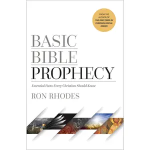 USED-Basic Bible Prophecy: Essential Facts Every Christian Should Know by Rhodes, Ron (Paperback)