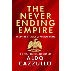 The Neverending Empire by Aldo Cazzullo [Hardback Book]