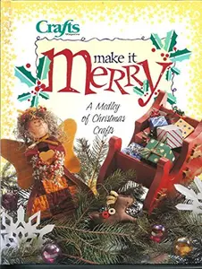 USED-Make It Merry: A Medley of Christmas Crafts (Crafts Magazine) by Creative Publishing International (Hardcover)