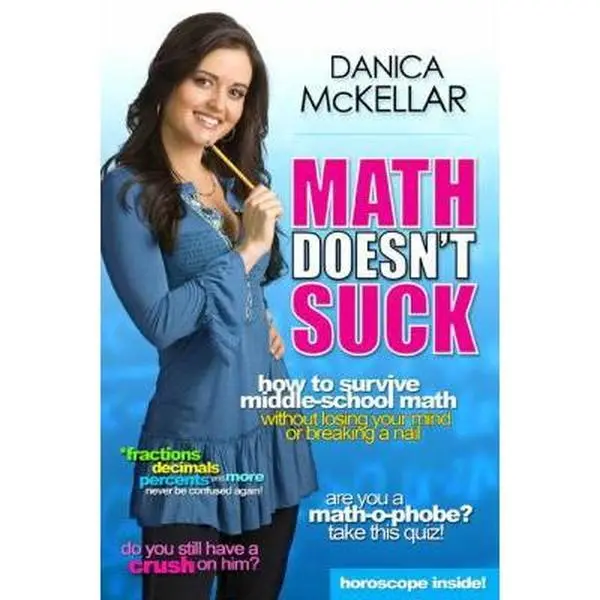USED-Math Doesn't Suck: How to Survive Middle-School Math Without Losing Your Mind or Breaking a Nail by Danica McKellar (Hardcover)
