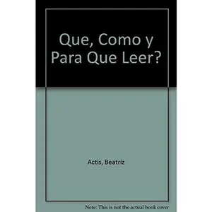 USED-Que, Como y Para Que Leer? (Spanish Edition) by BEATRIZ ACTIS (Paperback)