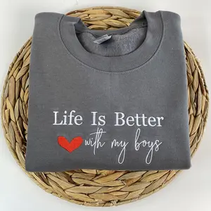 Custom Embroidered Life Is Better With My Boys Sweatshirt, Mom Crewneck with Kid Name, Life Is Better With My Girl, Gift For Mama