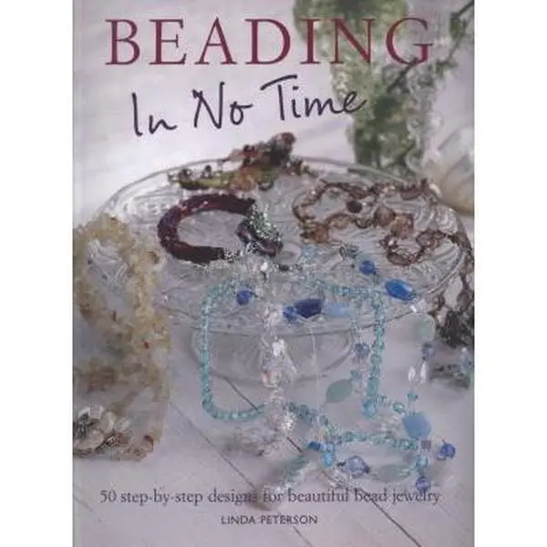 USED Book - Beading in No Time: 50 Step-by-step Designs for Beautiful Bead Jewelry by Linda Peterson (Paperback) - english