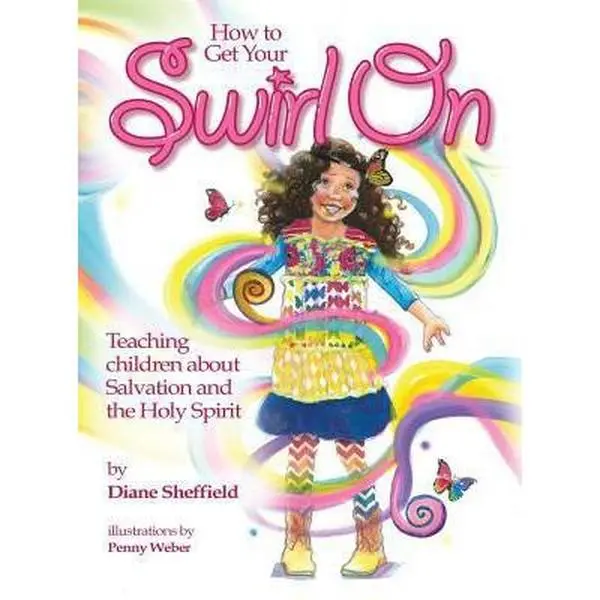USED Book - How to Get Your Swirl On: Teaching children about Salvation and the Holy Spirit by Sheffield, Diane R. (Hardcover) - english