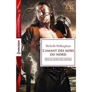 USED-L'amant des mers du nord: T2 - Le temps des vikings (Le temps des vikings (2)) by Michelle Willingham (Paperback)