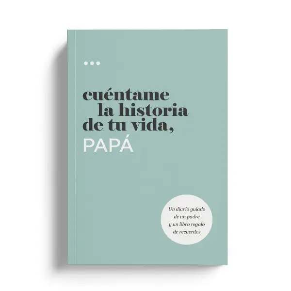 Cuéntame la historia de tu vida, papá. Regalos para papá