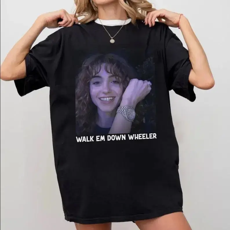 Nancy Wheeler Graphic Tee Walk Em Down Stranger Things Inspired Shirt