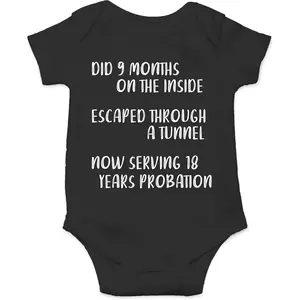 Did 9 Month, Escaped Through a Tunnel, Serving 18 Years Baby Bodysuit Unisex Comfy Humor