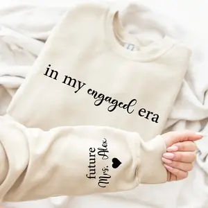 In My Engaged Era Sweatshirt With Last Name On Sleeve, Custom Engaged Sweatshirt, Bride To Be Gift, Men And Women, Classic Cotton, Comfort Womenswear