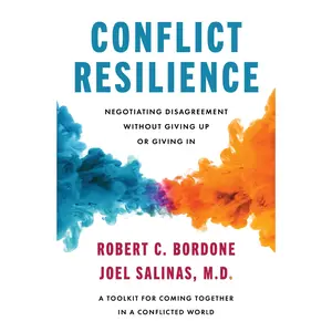 Conflict Resilience: Negotiating Disagreement Without Giving Up or Giving In by Robert Bordone||Joel Salinas, M.D. [Hardback Book]
