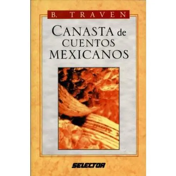 USED Book - Canasta de Cuentos Mexicanos by B. Traven (Paperback) - spanish