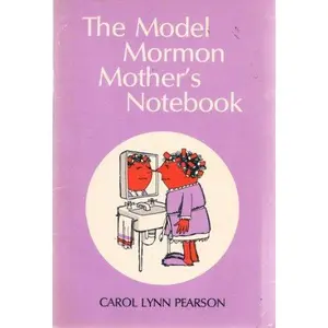 USED-The Model Mormon Mother's Notebook by Carol Lynn Pearson (Paperback)