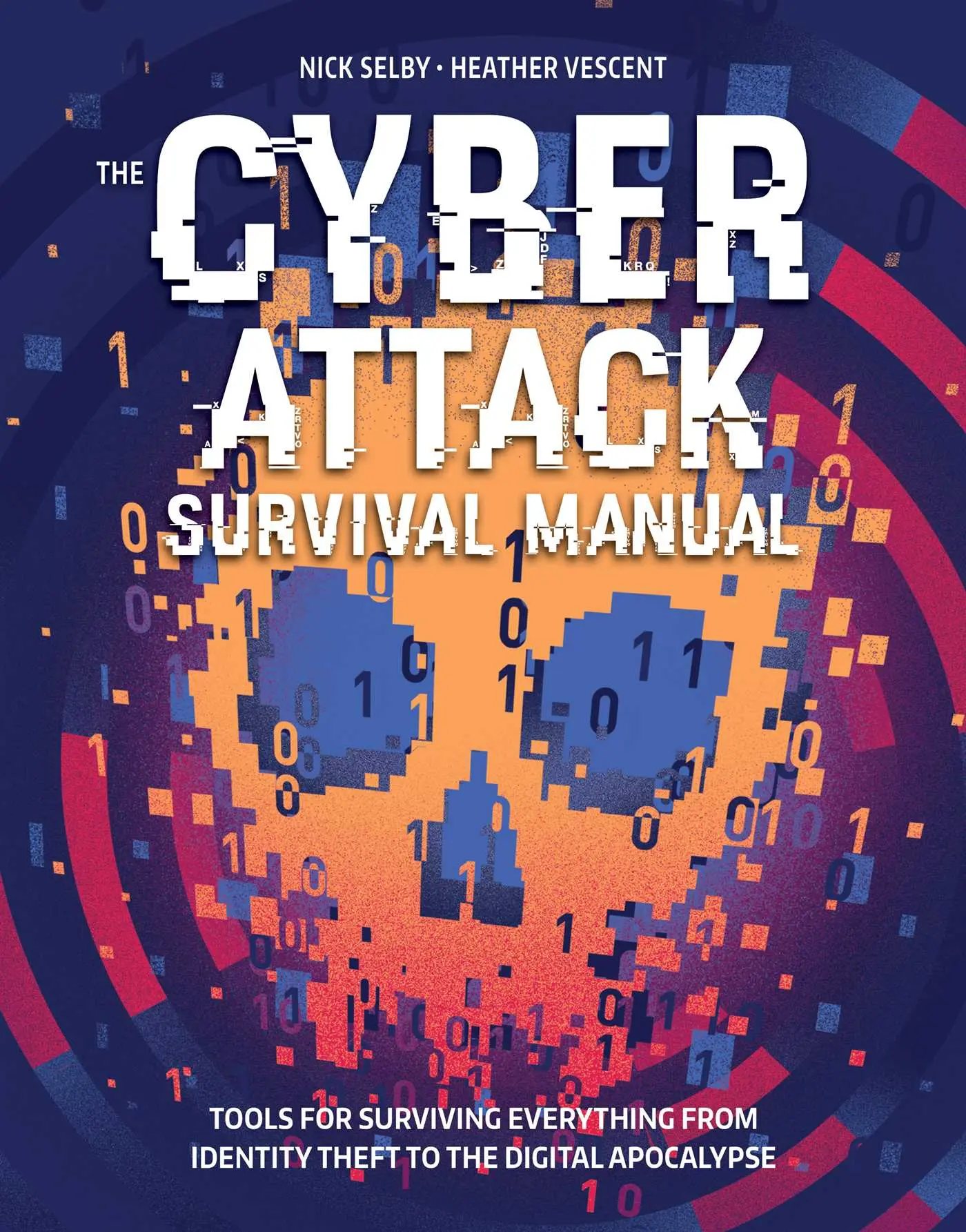 The Cyber Attack Survival Manual, English Book by Eric Olson, Cybersecurity Experts’ Guide to Everyday Security & Global Issues, Heather Vescent