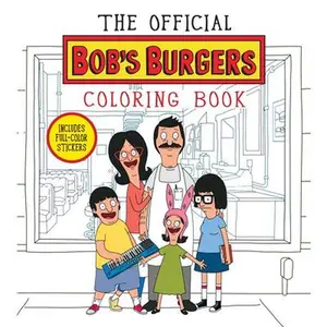 The Official Bob's Burgers Coloring Book -- Loren Bouchard, Paperback