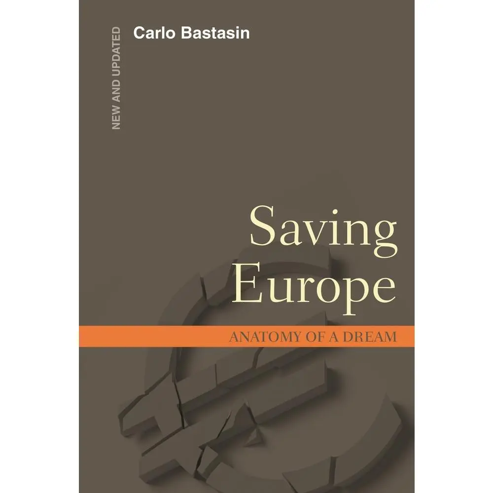 Used Book - Saving Europe: Anatomy of a Dream by Carlo Bastasin (Paperback, English) - Brookings Institution Press, Detailed Political Narrative, Good Condition