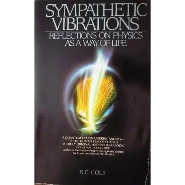 USED Book - Sympathetic Vibrations: Reflections on Physics as a Way of Life by K. C. Cole (Paperback) - english