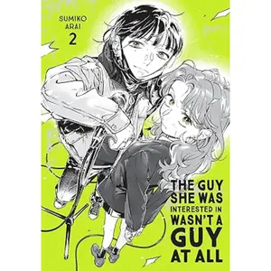 The Guy She Was Interested In Wasn't a Guy at All, Vol. 2 (Volume 2) (The Guy She Was Interested In Wasn't a Guy at All, 2) Paperback – February 18, 2025