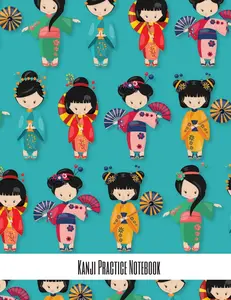 Kanji Practice Notebook: Handwriting Practice for Japanese scripts (hiragana, katakana, and kanji), Chinese and Korean Geisha group blue background (Traditional Geisha Kanji Notebooks)