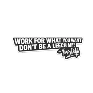 Work For What You Want Sticker, Hustle Motivation Quote Decal, Inspirational Vinyl for Laptop Car Gym Bottle Success Mindset Gift