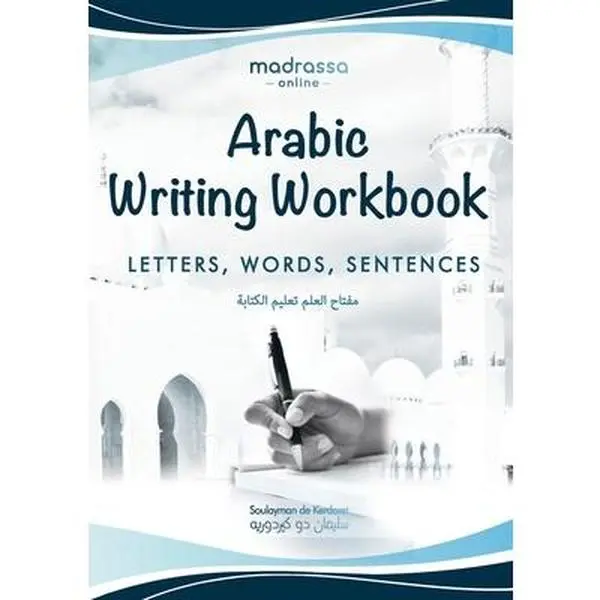 Arabic Writing Workbook for Learning Arabic - 4 Lessons, 50 Pages, Large Size, Soft Cover, Alphabet, Words, Sentences Practice Book for Adults - Soulayman de Kerdoret, Paperback, Colorful Handwriting