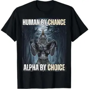 [100% Cotton] Ootd T Shirt 100% Cotton Human By ChanceAlpha By Choice Cool Funny Alpha Wolf Meme T-Shirt Golf Gift T-Shirt For Men And Women