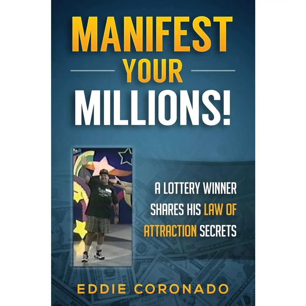 USED-Manifest Your Millions!: A Lottery Winner Shares his Law of Attraction Secrets by Coronado, Eddie (Paperback)
