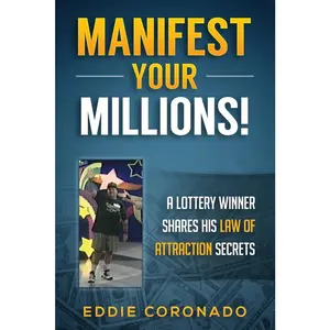 USED-Manifest Your Millions!: A Lottery Winner Shares his Law of Attraction Secrets by Coronado, Eddie (Paperback)